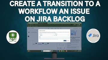 How to Create a Transition to a Workflow an Issue on Jira Backlog