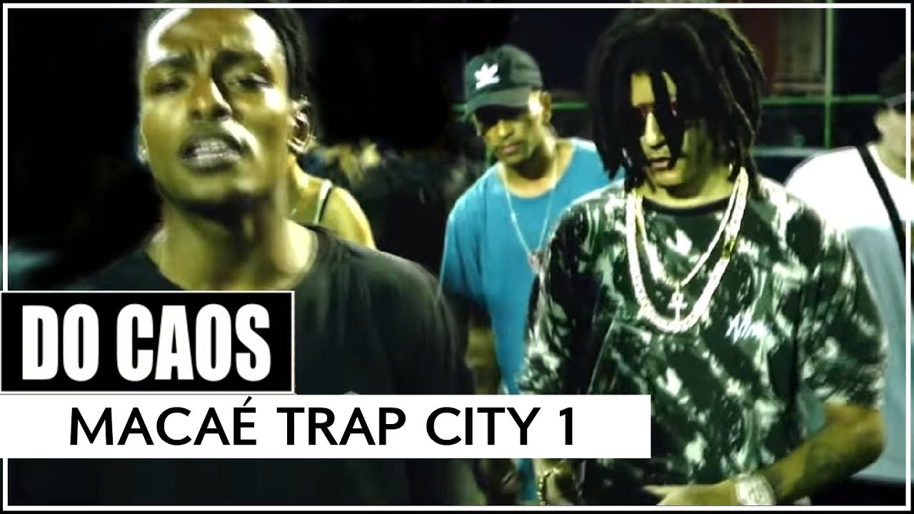 Do Caos - Macaé Trap City 1 ft. Narciso, Dkvsh, Enibe, Theusma [Clipe]