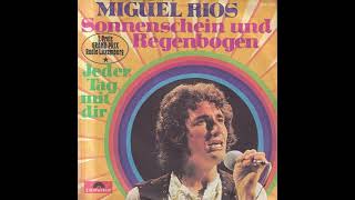Miguel Rios - Sonnenschein und Regenbogen