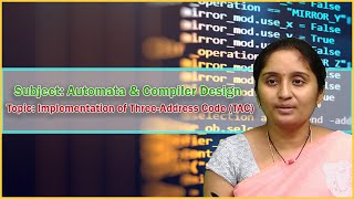 LEC39|Automata & Compiler Design | Implementation of Three-Address Code (TAC) by Mrs. D. Sravanthi