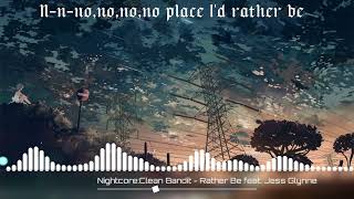 Nightcore - Clean Bandit - Rather Be (Lyrics) feat.Jess Glynne
