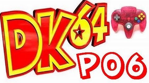 Donkey Kong 64 101% Part 6 w/ ControllerCam