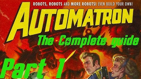 The Complete Guide to Fallout 4: Automatron part 1