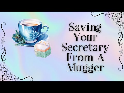 Saving Your Secretary From A Mugger[Awkward Secretary: EP6][Dinner Date][Fight][Protective Listener]