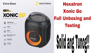 Hexatron Xonic Go Portable Bluetooth Speaker Full Unboxing and Testing 