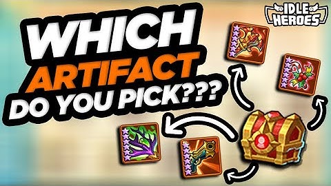 Idle Heroes - Which ARTIFACT Do You Pick???