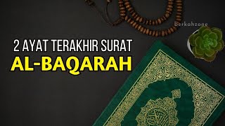 Download Lagu 2 Ayat Terakhir Surat Al-Baqarah, Bacaan Al-Quran Merdu Download Lagu 2 Ayat Terakhir Surat Al-Baqarah, Bacaan Al-Quran Merdu
