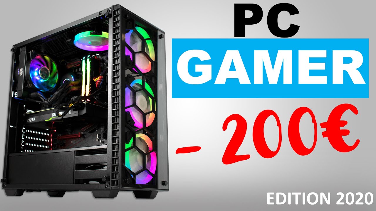 PC Gamer à 200€ - Bien choisir son hardware 