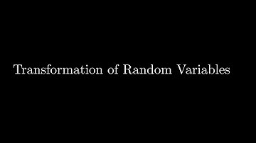 Transformation of Random Variables (Solved Example 3)