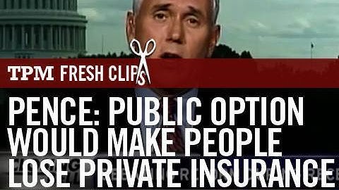 Pence: Public Option Would Make People Lose Private Insurance