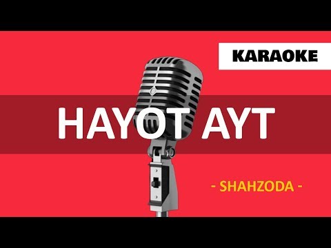 Shahzoda - Hayot Ayt (KARAOKE MINUS)