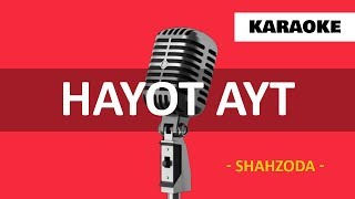 Shahzoda - Hayot Ayt (KARAOKE MINUS) Resimi