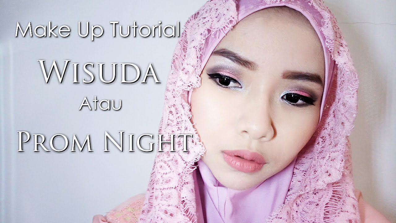 Make Up Tutorial Untuk Wisuda Prom Night Sweet Make Up Look