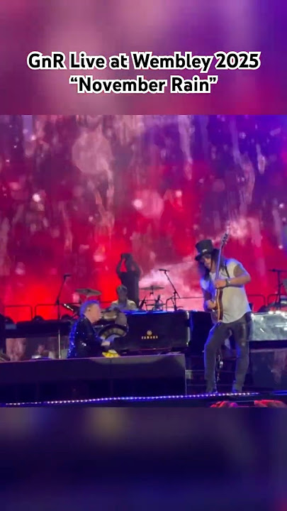 “November Rain” - Guns N’ Roses Live at Wembley 2025 #gunsnroses #axlrose #gnr #slash #novemberrain