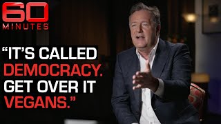 Piers Morgan on why Vegan sausage rolls are destroying our democracy | 60 Minutes Australia