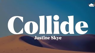 Justine Skye ft Tyga - Collide (Lyrics)