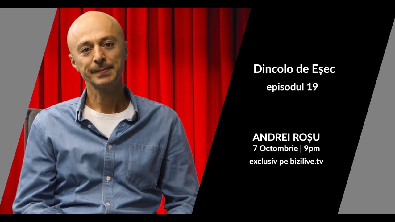 Dincolo de Eșec cu Andrei Roșu | Antreprenor, Sportiv de anduranță ...