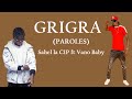 Sahel la CIP (GRIGRA ) ft Vano Baby_lyrics