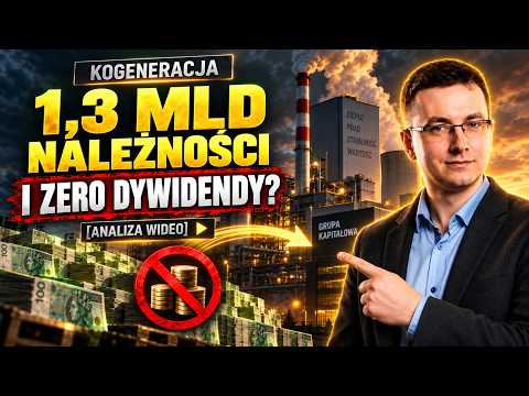 KOGENERACJA after Q2 2026 results. 1.3 billion in receivables and zero dividends?