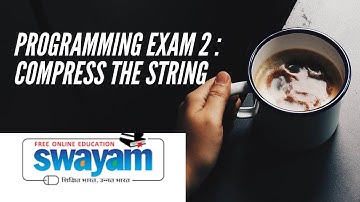 Programming Exam 2 : Compress the String || The joy of computing of python || Session 2 (8PM to 9PM)