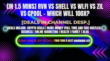 [In 1.5 mins] RVN vs SHELL vs WLFI vs ZIL vs CPOOL – Which Will 100x? [Crypto Deals In Desp.]