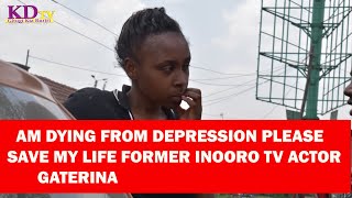 AM DYING FROM DEPRESSION PLEASE SAVE MY LIFE-FORMER INOORO TV ACTOR GATERINA