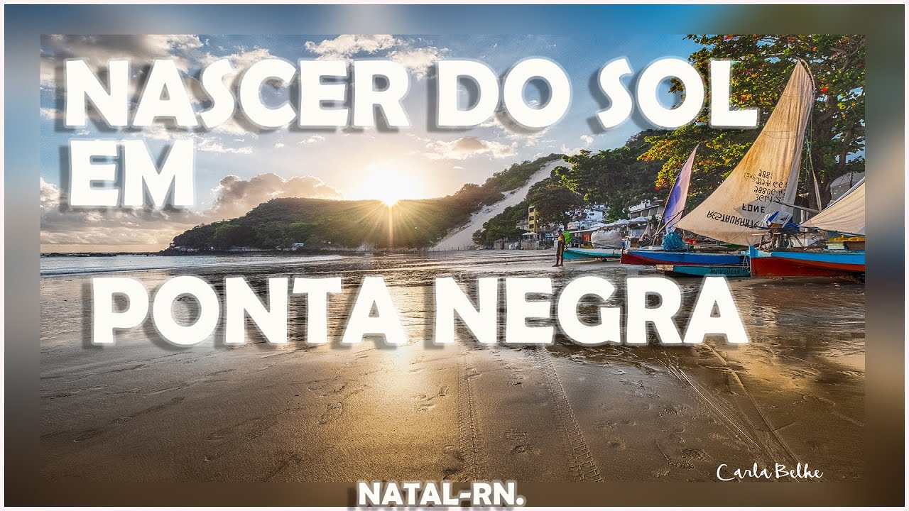 Belezas do RN NASCER DO SOL EM PONTA NEGRA - YouTube