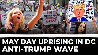 Anti-Trump Protests LIVE: May Day Protests Rock DC as Anti-ICE Rallies Oppose Deportations | US News
