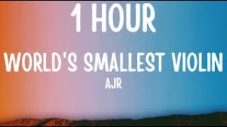AJR World’s Smallest Violin 🎻 1 Hour Clean Version