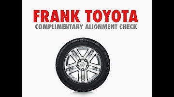 Frank Toyota Complimentary Tire Alignment Check