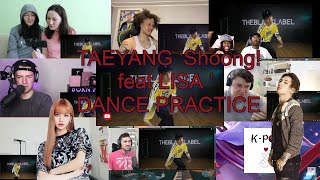 TAEYANG   ‘Shoong! feat  LISA of BLACKPINK’ DANCE PRACTICE VIDEO reaction mashup