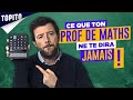 Le prof de maths  ce quils ne te diront jamais 10  topito