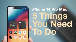 iPhone 14 Pro Max: 5 Things You NEED To Do