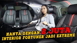 Hanya Dengan 2 Juta Interior Fortuner Jadi Extreme ⁉️ classic 1 interior