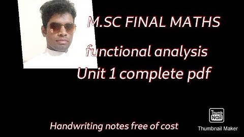 m.sc final  functional analysis // pdf 2 unit 1 for all University//study notes unit 1 lekhraj sir