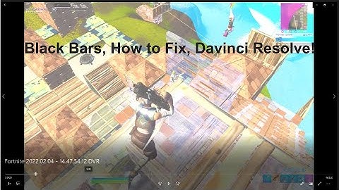 How To Fix Black Bars In DaVinci Resolve