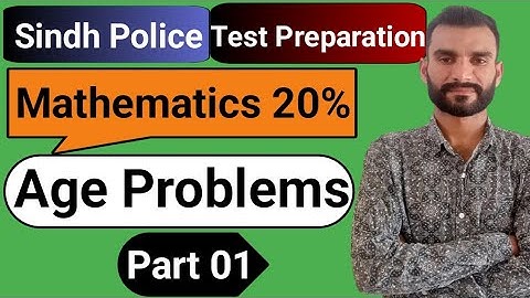 Sindh Police Test Preparation | Mathematics 20% | Age Problems | Part 01 | Most Repeated Questions