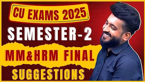 ||MM&HRM Final Suggestions||CU Exams 2025||SEM-2 CCF||
