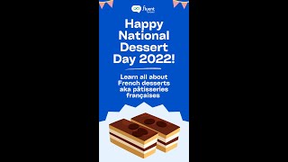 Happy National Dessert Day 2022! Learn all about French desserts aka pâtisseries françaises 😋