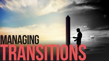 Managing transitions