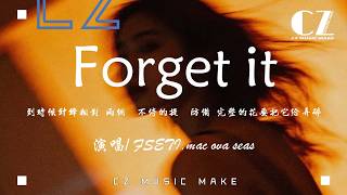 Forget It Feat. Mac Ova Seas - Seti,Mac Ova Seas