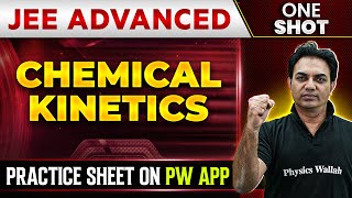 CHEMICAL KINETICS in 1 Shot | IIT-JEE ADVANCED | Concepts + PYQs 🔥