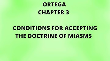 ORTEGA : CHAPTER : 3CONDITIONS FOR ACCEPTING  THE DOCTRINE OF MIASMS