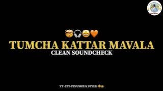 𝗧𝘂𝗺𝗰𝗵𝗮 𝗞𝗮𝘁𝘁𝗮𝗿 𝗠𝗶 𝗠𝗮𝘃𝗮𝗹𝗮  - 𝗦𝗼𝘂𝗻𝗱𝗖𝗵𝗲𝗰𝗸 (𝟯𝟮𝟬𝗸𝗯𝗽𝘀) 🎧🤩