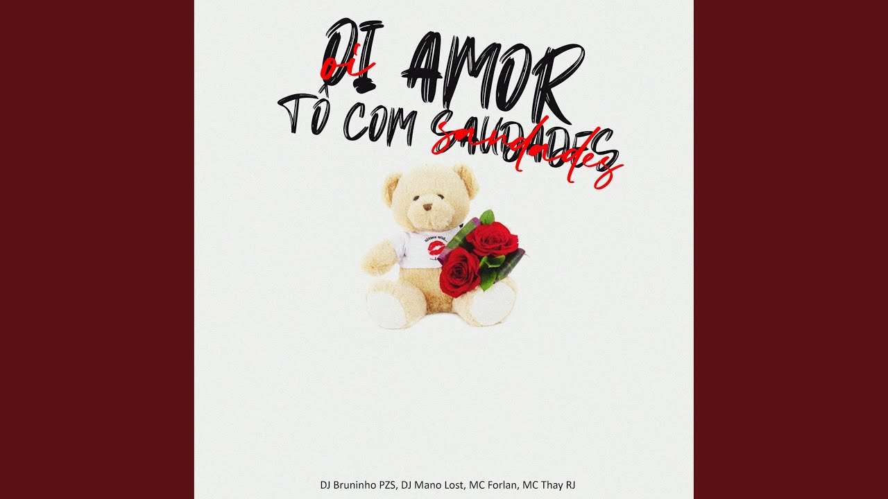 Oi Amor Tô Com Saudades - YouTube