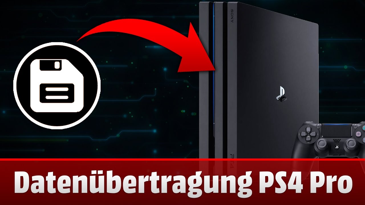 Daten Von Alter Ps4 Auf Neue übertragen So funktioniert die Datenübertragung von der PS4 auf die PS4 Pro - YouTube