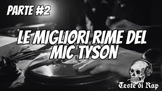 Le migliori rime del Mic Tyson 2017 | Parte #2 | Teste di Rap