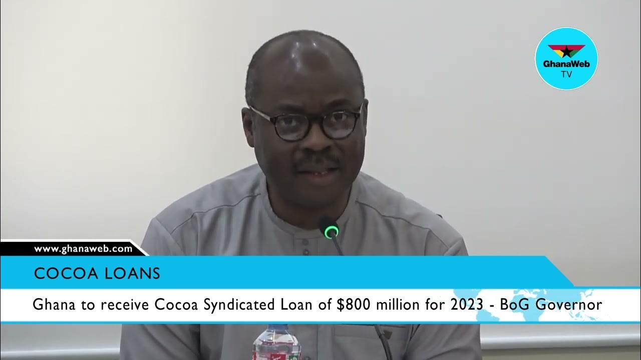 Ghana to receive Cocoa Syndicated Loan of 800 million for 2023 BoG