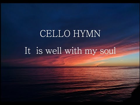 It is well with my soul  (Cello & Piano ) - P.P.Bliss