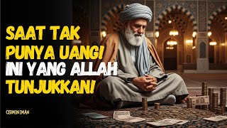 Jangan Menangis, Ketika Dompet Kosong Hanya Allah Tempatku  Meminta Rezeki–Pesan Untuk Jiwa Terpilih